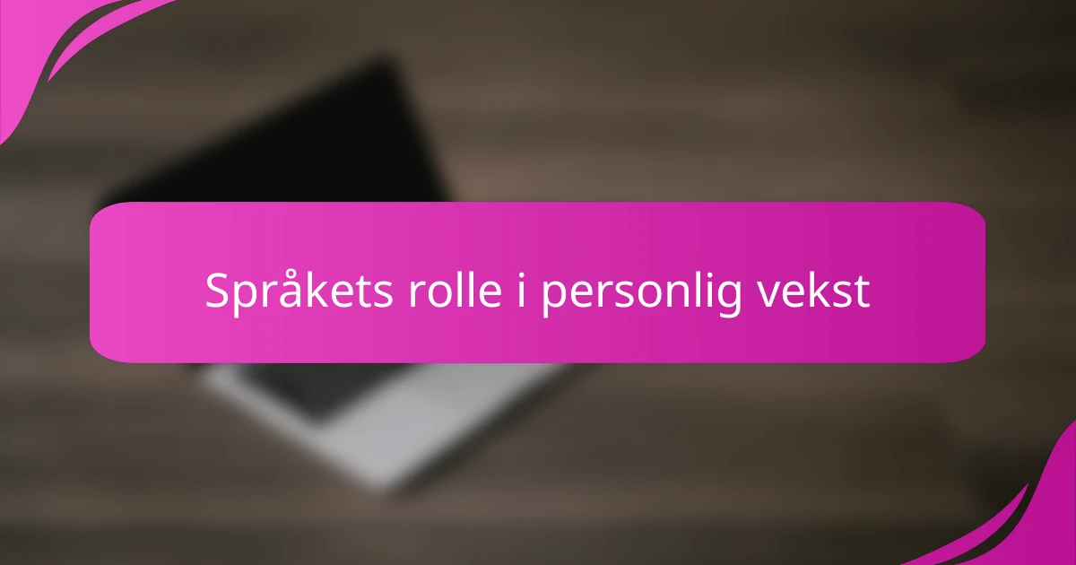 Språkets rolle i personlig vekst